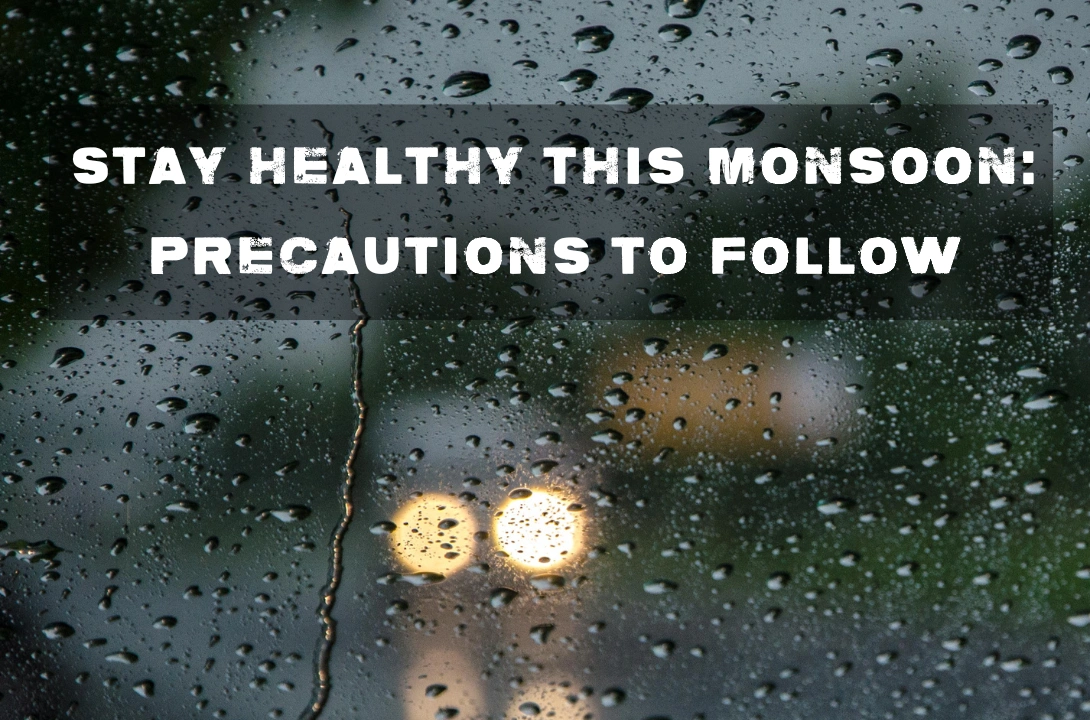 Stay dry stay healthy this monsoon