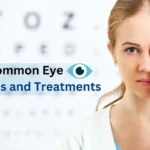 Eye Care & Common Vision Problems