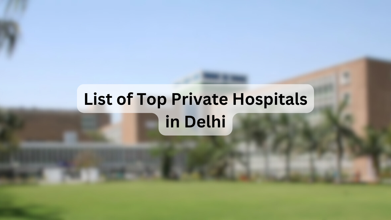 List-of-Top-Private-Hospitals-in-Delhi