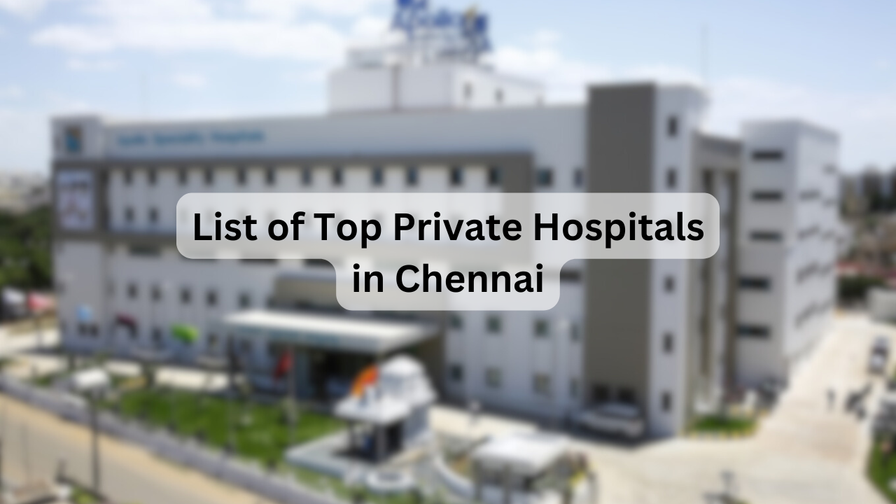 List-of-Top-Private-Hospitals-in-Chennai