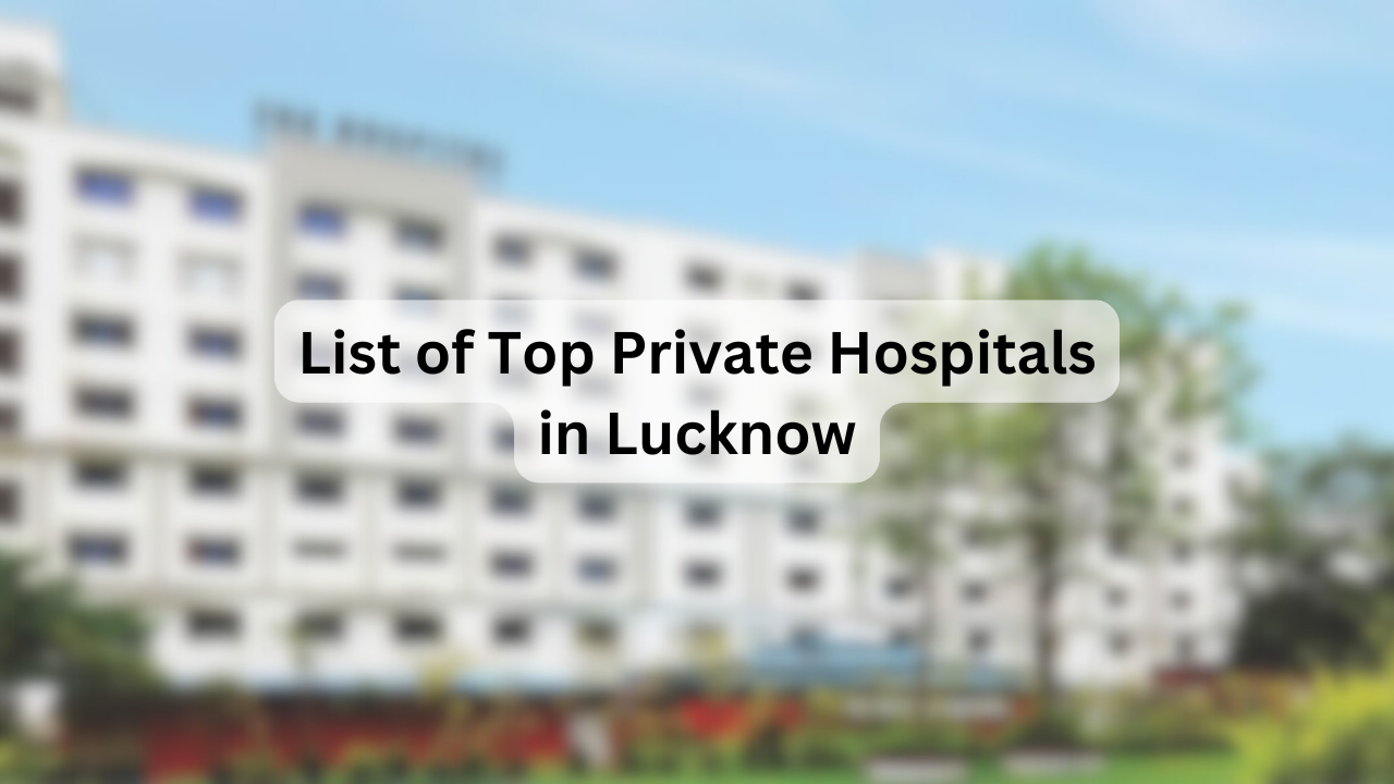 List-of-Top-Private-Hospitals-in-Lucknow