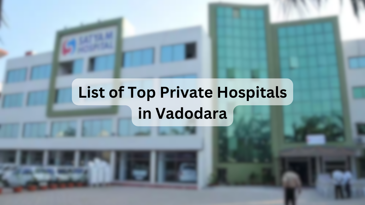 List-of-Top-Private-Hospitals-in-Vadodara